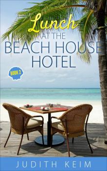 Lunch at the Beach House Hotel Read online