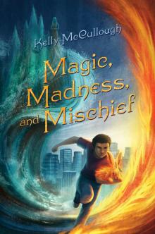 Magic, Madness, and Mischief Read online