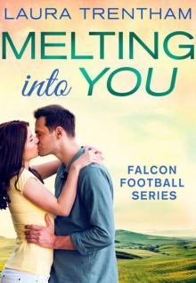 Melting Into You Read online