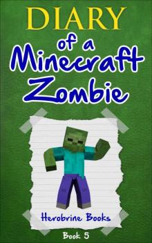 Minecraft: Diary of a Minecraft Zombie Book 5: School Daze (An Unofficial Minecraft Book) Read online