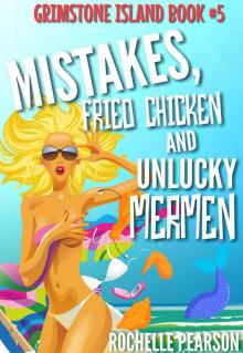 Mistakes, Fried Chicken and Unlucky Mermen Read online
