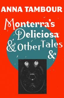 Monterra's Deliciosa & Other Tales & Read online