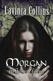 MORGAN: A Gripping Arthurian Fantasy Trilogy Read online