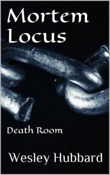 Mortem Locus: Death Room Read online