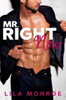 Mr Right Now: A Romantic Comedy Standalone Read online