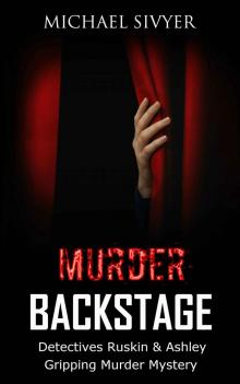 Murder Backstage: Detectives Ruskin & Ashley Gripping Murder Mystery Read online