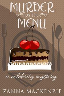 Murder On The Menu: A Romantic Comedy Culinary Cozy Mystery (A Celebrity Mystery)