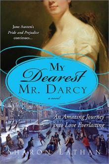 My Dearest Mr. Darcy: An Amazing Journey into Love Everlasting tds-3 Read online