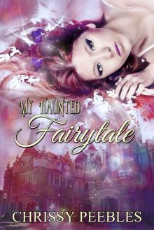 My Haunted Fairytale - Book 2 (The Enchanted Castle Series) Read online