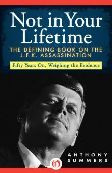Not in Your Lifetime: The Defining Book on the J.F.K. Assassination