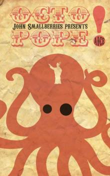 Octopope!