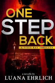 One Step Back: A Titus Ray Thriller Read online