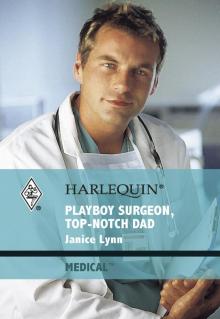 Playboy Surgeon, Top-Notch Dad Read online