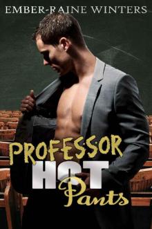 Professor Hot Pants Read online