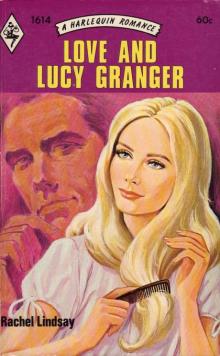 Rachel Lindsay - Love and Lucy Granger Read online