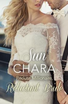 Recluse Millionaire, Reluctant Bride Read online