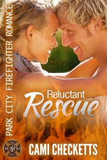 Reluctant Rescue (Park City Firefighter Romance) Read online