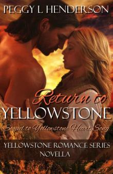 Return To Yellowstone: Yellowstone Romance Series Novella Sequel to Yellowstone Heart Song Read online