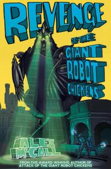 Revenge of the Giant Robot Chickens Read online