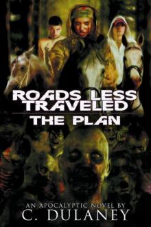 Roads Less Traveled: The Plan Read online