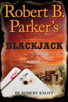 Robert B. Parker's Blackjack (A Cole and Hitch Novel) Read online