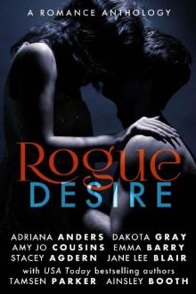 Rogue Desire: A Romance Anthology (The Rogue Series) Read online
