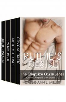 Ruthie's Desire - The Esquire Girls Series - Ruthie's Story (Books 1, 2, 3 & 4) - Box Set Read online