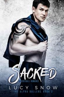 Sacked (The Alpha Ballers#2) Read online