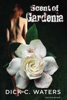 Scent of Gardenia (Scott Tucker Series) Read online