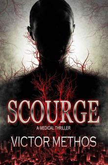 Scourge - A Medical Thriller (The Plague Trilogy Book 3) Read online