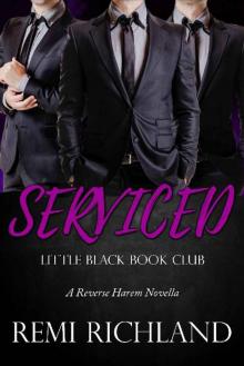 Serviced_A Reverse Harem Novella_Little Black Book Club Read online