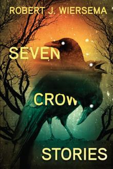 Seven Crow Stories Read online
