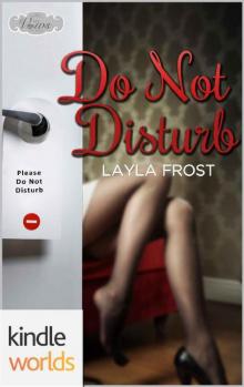 Sex, Vows & Babies: Do Not Disturb (Kindle Worlds Novella)