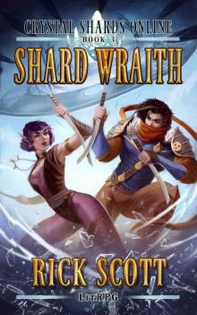 Shard Wraith: A LitRPG Novel (Crystal Shards Online Book 3) Read online
