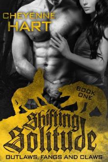 Shifting Solitude (Outlaws, Fangs and Claws Book 1) Read online