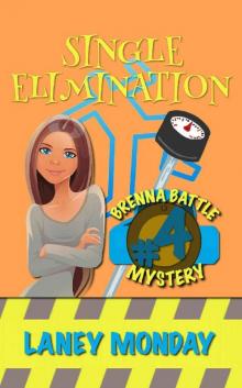 Single Elimination: A Cozy Mystery (Brenna Battle Book 4) Read online