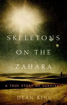 Skeletons on the Zahara: A True Story of Survival Read online