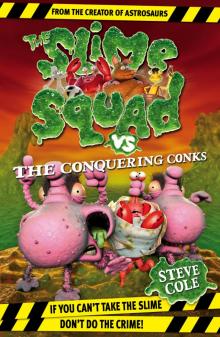 Slime Squad vs the Conquering Conks Read online