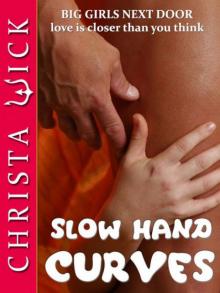 Slow Hand Curves (Big Girls Next Door Erotica)