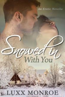 Snowed In With You Read online