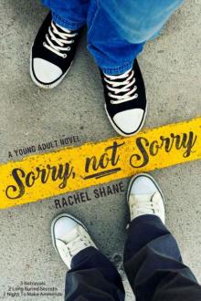 Sorry, Not Sorry: A Young Adult Novel Read online