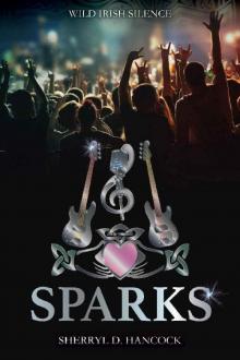 Sparks (Wild Irish Silence Book 1) Read online