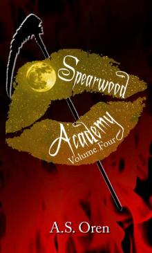 Spearwood Academy Volume Four (The Spearwood Academy Book 4) Read online