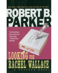Spencer 06 - Looking for Rachel Wallace Read online