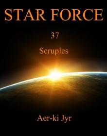 Star Force: Scruples (SF37) Read online
