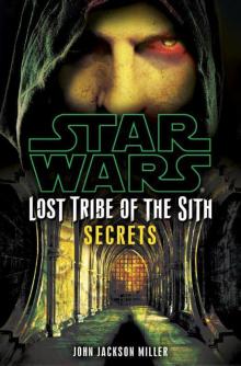 Star Wars: Lost Tribe of the Sith #8: Secrets Read online