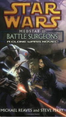 Star Wars: Medstar I: Battle Surgeons Read online