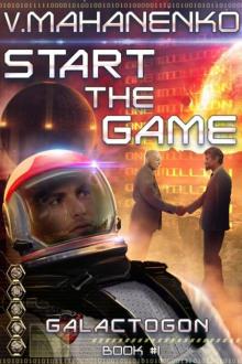 Start the Game (Galactogon: Book #1) Read online