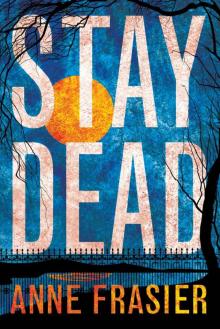 Stay Dead (Elise Sandburg series) Read online