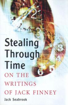 Stealing Through Time: On the Writings of Jack Finney Read online